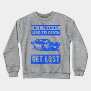 get lost Crewneck Sweatshirt